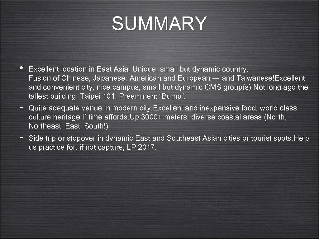 SUMMARY • - Excellent location in East Asia; Unique, small but dynamic country. Fusion