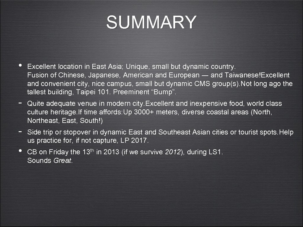 SUMMARY • • Excellent location in East Asia; Unique, small but dynamic country. Fusion