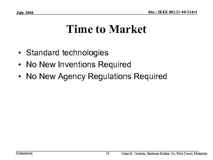 doc. : IEEE 802. 15 -00/214 r 4 July 2000 Time to Market •