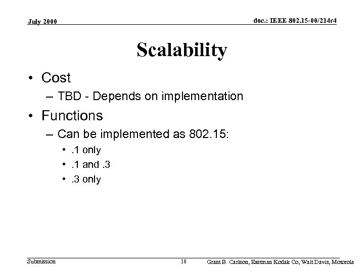doc. : IEEE 802. 15 -00/214 r 4 July 2000 Scalability • Cost –