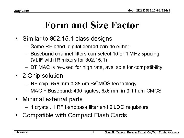 doc. : IEEE 802. 15 -00/214 r 4 July 2000 Form and Size Factor