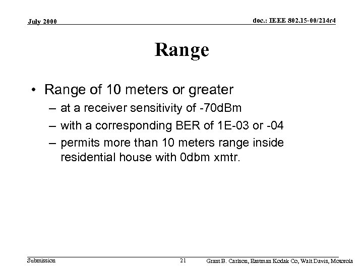 doc. : IEEE 802. 15 -00/214 r 4 July 2000 Range • Range of