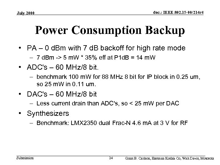 doc. : IEEE 802. 15 -00/214 r 4 July 2000 Power Consumption Backup •