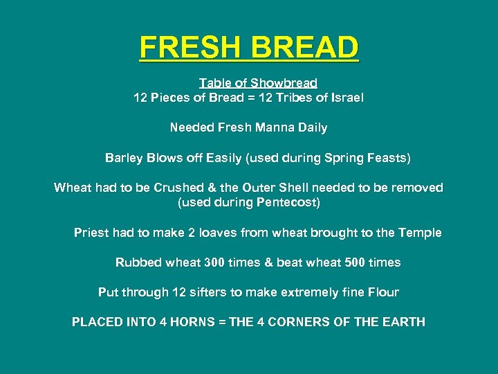 FRESH BREAD Table of Showbread 12 Pieces of Bread = 12 Tribes of Israel