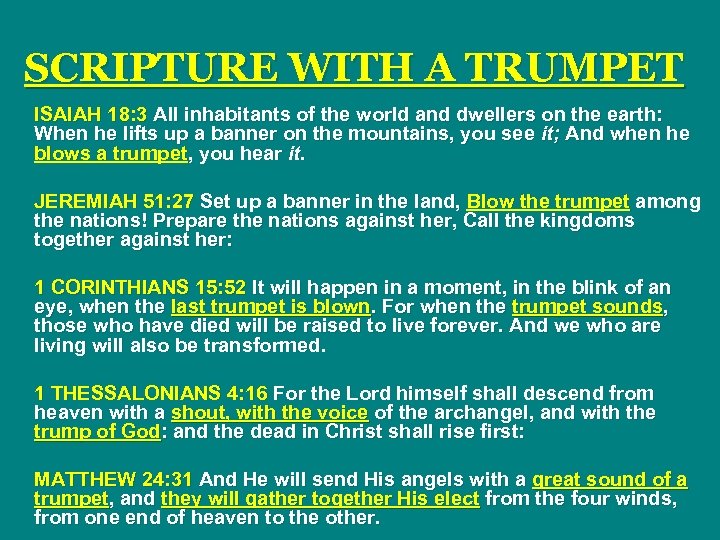 SCRIPTURE WITH A TRUMPET ISAIAH 18: 3 All inhabitants of the world and dwellers