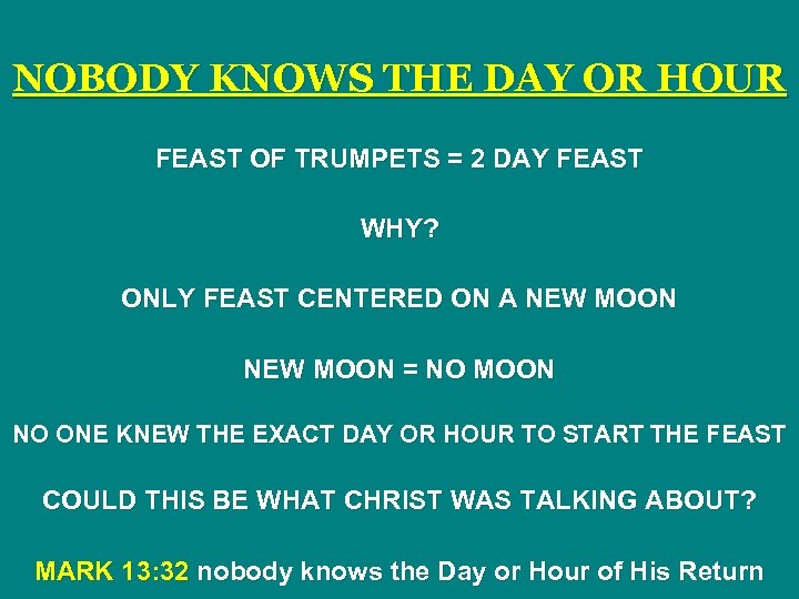 NOBODY KNOWS THE DAY OR HOUR FEAST OF TRUMPETS = 2 DAY FEAST WHY?