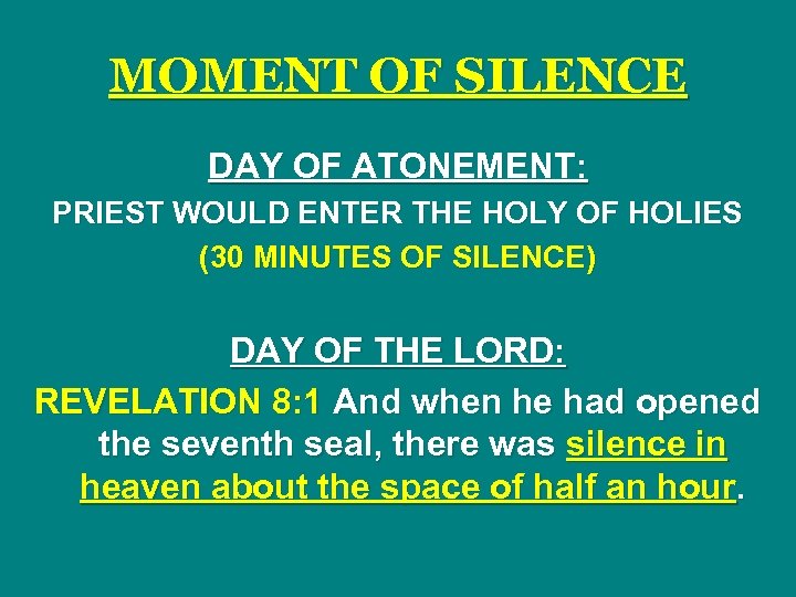 MOMENT OF SILENCE DAY OF ATONEMENT: PRIEST WOULD ENTER THE HOLY OF HOLIES (30