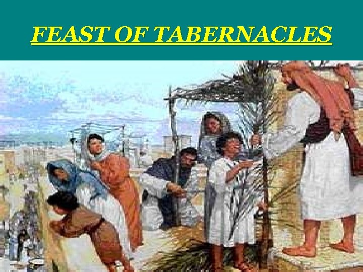 FEAST OF TABERNACLES 