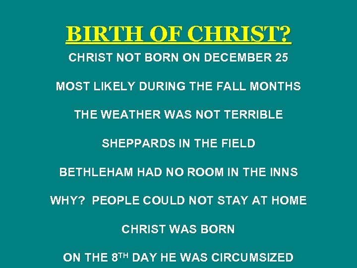 BIRTH OF CHRIST? CHRIST NOT BORN ON DECEMBER 25 MOST LIKELY DURING THE FALL