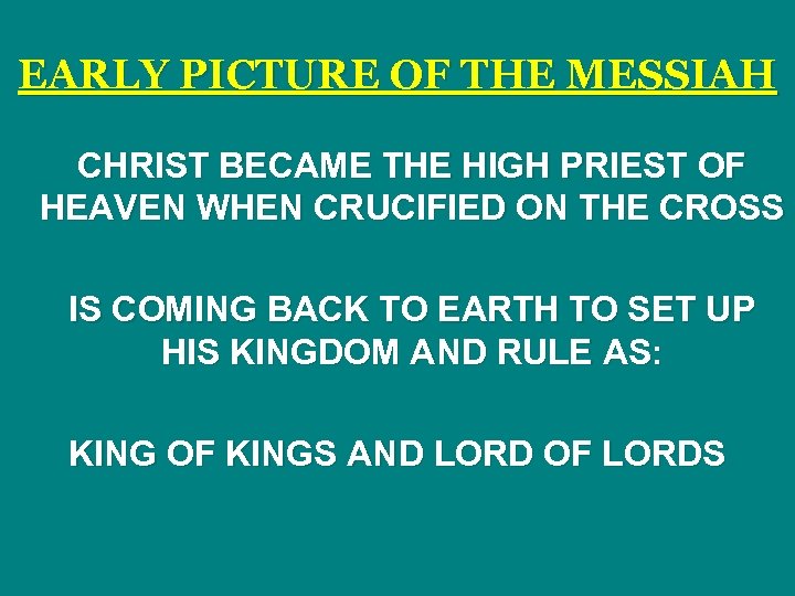 EARLY PICTURE OF THE MESSIAH CHRIST BECAME THE HIGH PRIEST OF HEAVEN WHEN CRUCIFIED