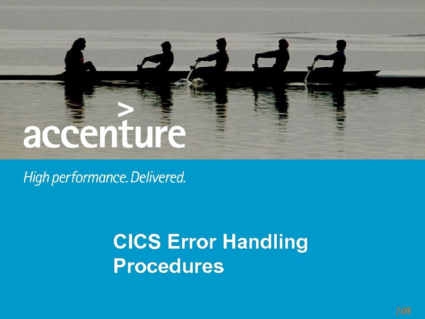 CICS Error Handling Procedures 108 