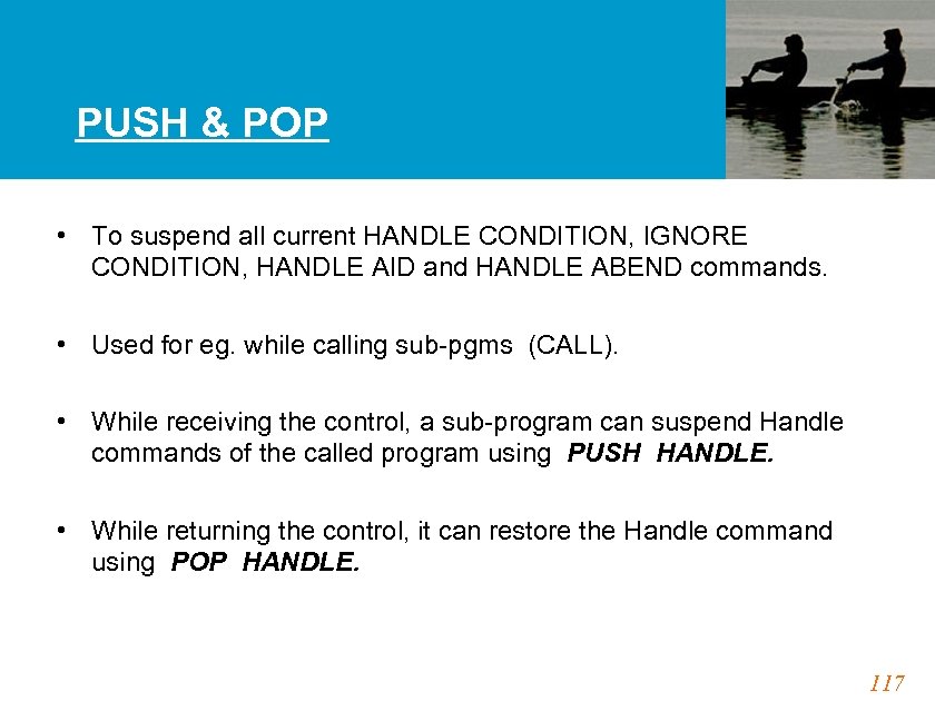 PUSH & POP • To suspend all current HANDLE CONDITION, IGNORE CONDITION, HANDLE AID