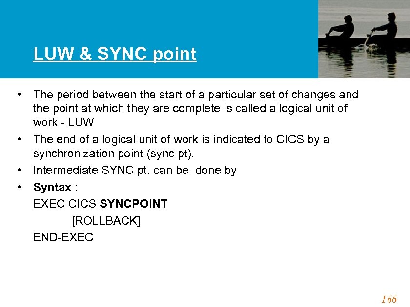 LUW & SYNC point • The period between the start of a particular set