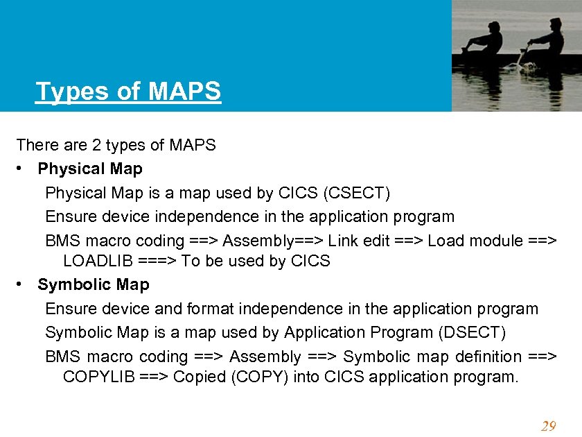 Types of MAPS There are 2 types of MAPS • Physical Map is a