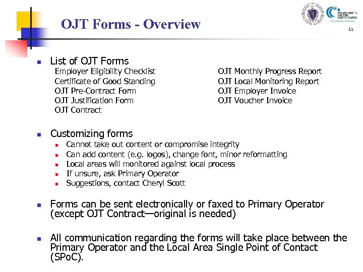 OJT Forms - Overview n List of OJT Forms Employer Eligibility Checklist Certificate of