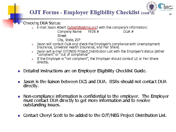 OJT Forms - Employer Eligibility Checklist (cont’d) n 16 Checking DUA Status: 1. 2.