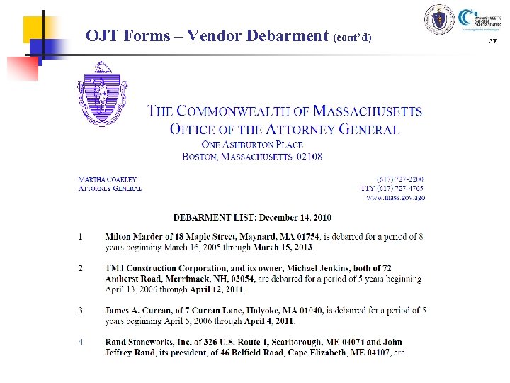 OJT Forms – Vendor Debarment (cont’d) 37 