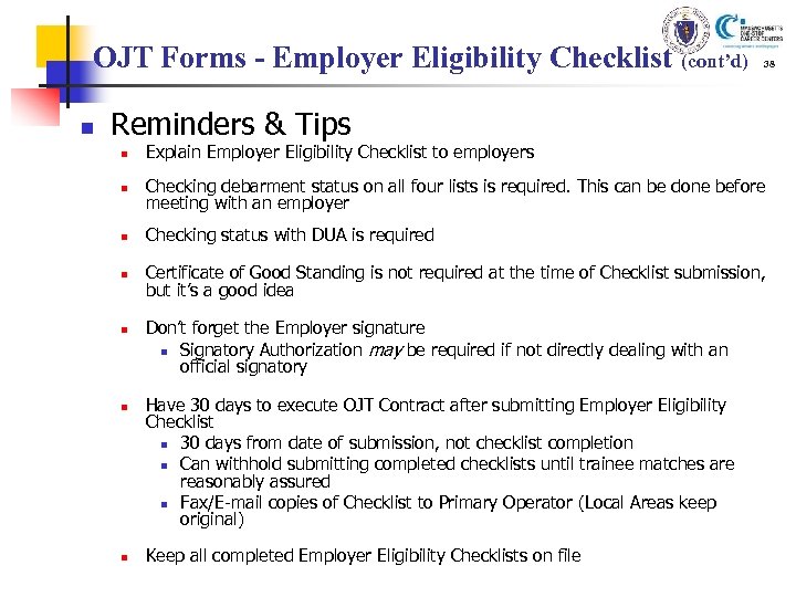 OJT Forms - Employer Eligibility Checklist (cont’d) n 38 Reminders & Tips n Explain