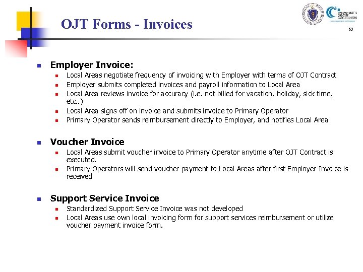 OJT Forms - Invoices n Employer Invoice: n n n Voucher Invoice n n