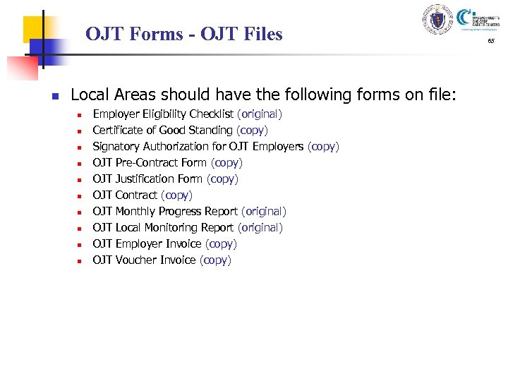 OJT Forms - OJT Files n Local Areas should have the following forms on