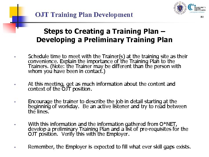 OJT Training Plan Development Steps to Creating a Training Plan – Developing a Preliminary