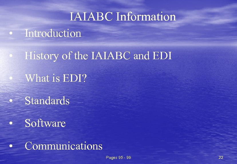 IAIABC Information • Introduction • History of the IAIABC and EDI • What is