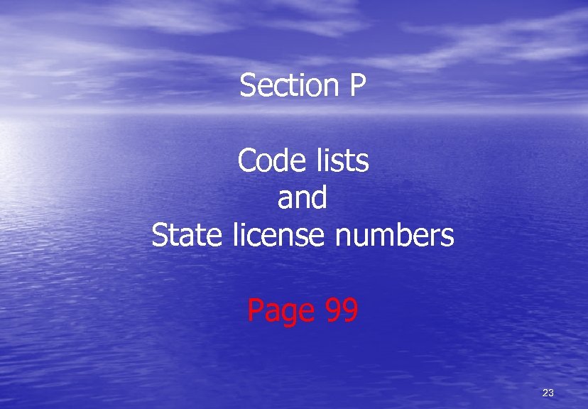 Section P Code lists and State license numbers Page 99 23 