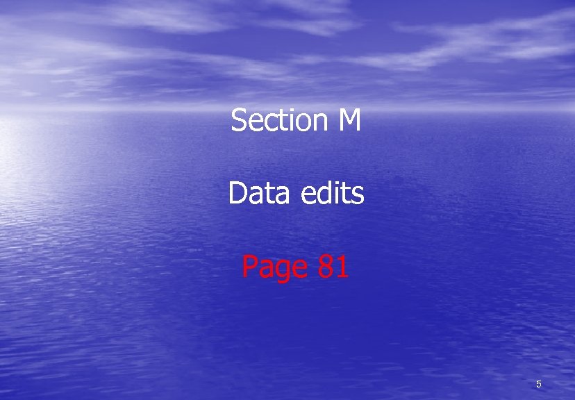 Section M Data edits Page 81 5 