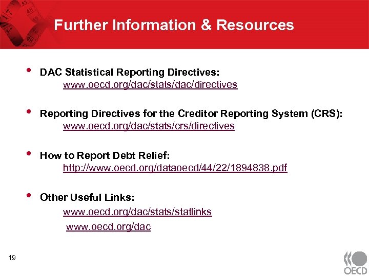 Further Information & Resources • • Reporting Directives for the Creditor Reporting System (CRS):