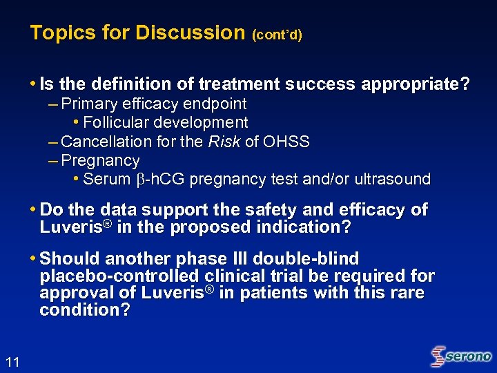 Topics for Discussion (cont’d) • Is the definition of treatment success appropriate? – Primary