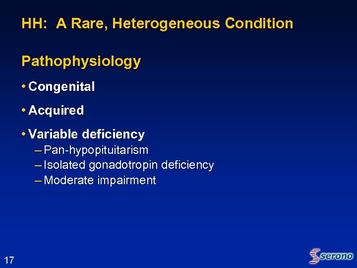 HH: A Rare, Heterogeneous Condition Pathophysiology • Congenital • Acquired • Variable deficiency –