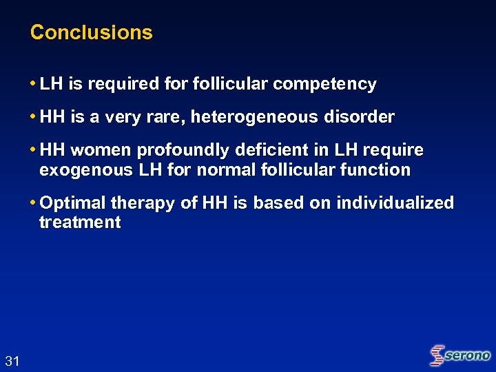 Conclusions • LH is required for follicular competency • HH is a very rare,