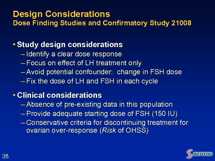 Design Considerations Dose Finding Studies and Confirmatory Study 21008 • Study design considerations –