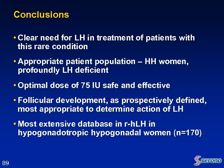 Conclusions • Clear need for LH in treatment of patients with this rare condition