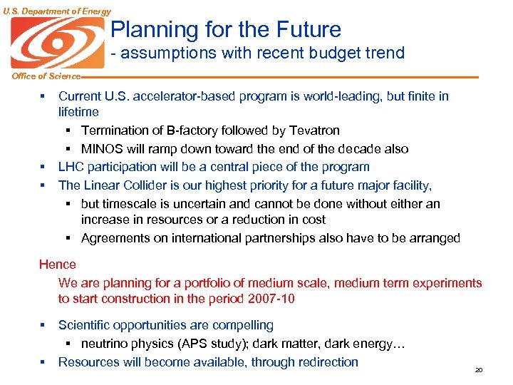 U. S. Department of Energy Planning for the Future - assumptions with recent budget