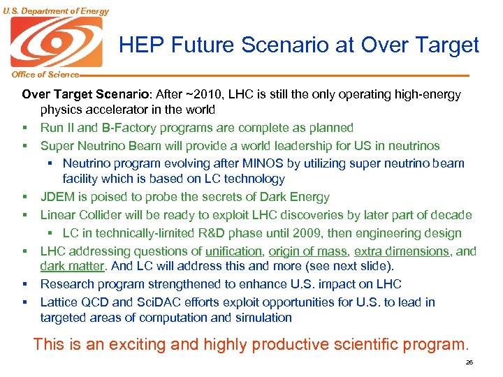 U. S. Department of Energy HEP Future Scenario at Over Target Office of Science