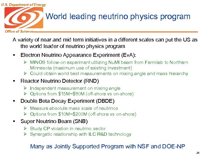U. S. Department of Energy World leading neutrino physics program Office of Science A