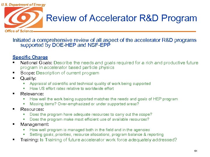 U. S. Department of Energy Review of Accelerator R&D Program Office of Science Initiated