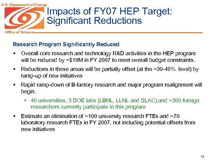 U. S. Department of Energy Impacts of FY 07 HEP Target: Significant Reductions Office