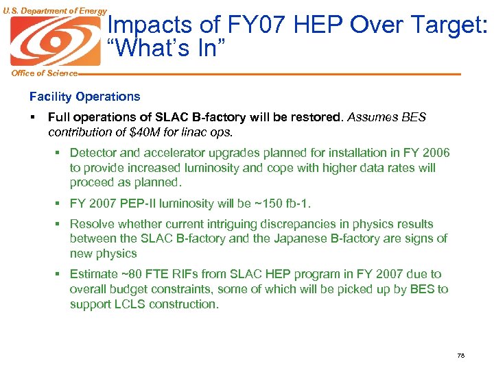 U. S. Department of Energy Impacts of FY 07 HEP Over Target: “What’s In”