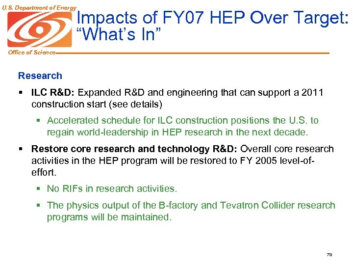 U. S. Department of Energy Impacts of FY 07 HEP Over Target: “What’s In”