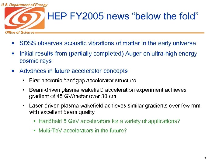 U. S. Department of Energy HEP FY 2005 news “below the fold” Office of