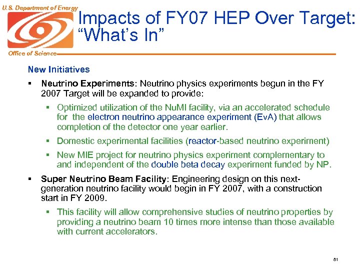 U. S. Department of Energy Impacts of FY 07 HEP Over Target: “What’s In”