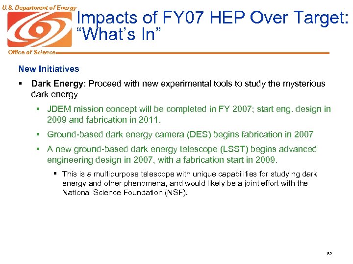 U. S. Department of Energy Impacts of FY 07 HEP Over Target: “What’s In”
