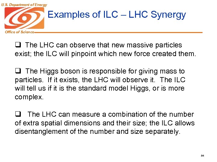 U. S. Department of Energy Examples of ILC – LHC Synergy Office of Science