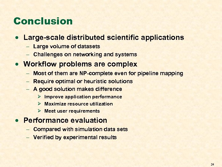 Conclusion · Large-scale distributed scientific applications - Large volume of datasets - Challenges on