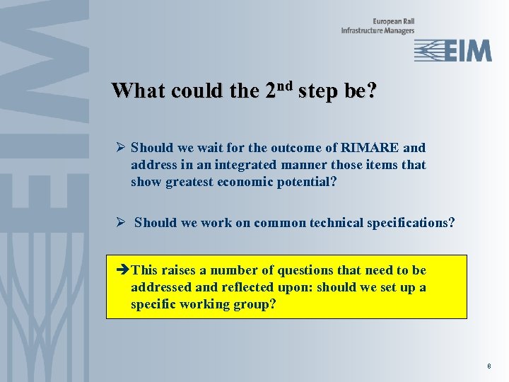 What could the 2 nd step be? Ø Should we wait for the outcome
