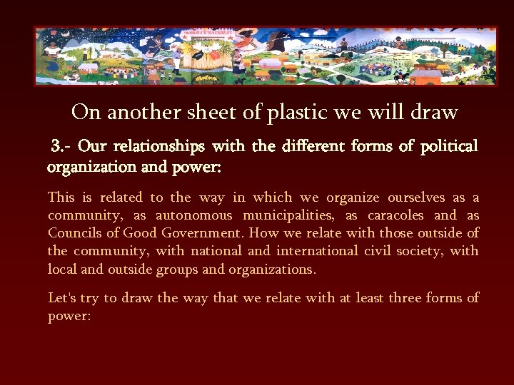 On another sheet of plastic we will draw 3. - Our relationships with the