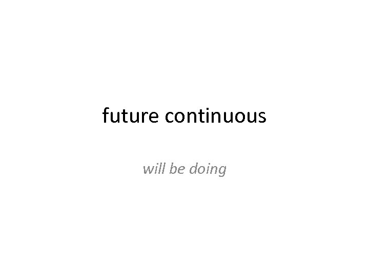 future continuous will be doing 