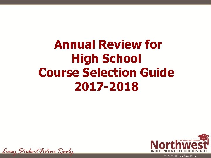 Annual Review for High School Course Selection Guide 2017 -2018 